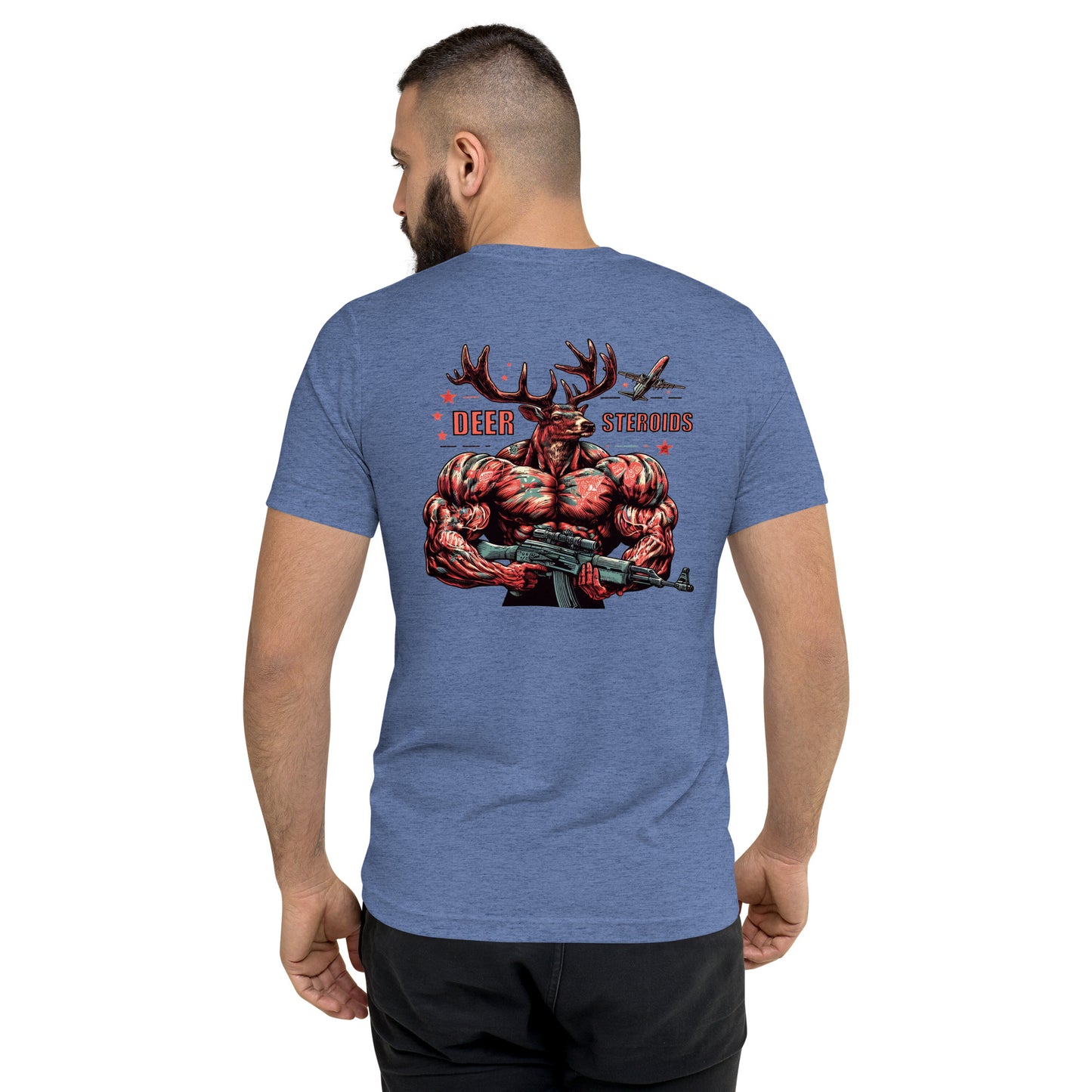 Deer Steroids - Bucking Huge Warrior Shirt